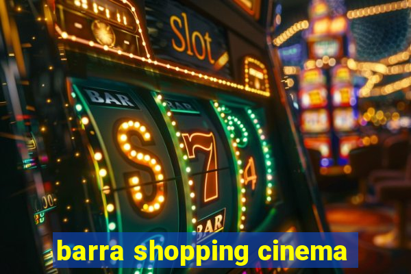 barra shopping cinema